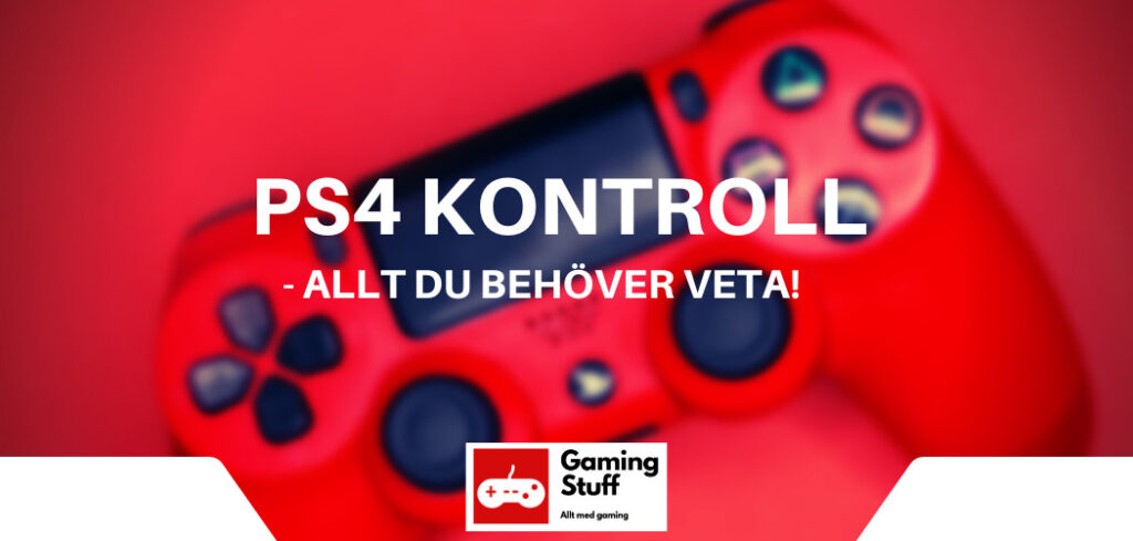 PS4 kontroller - allt du behöver veta